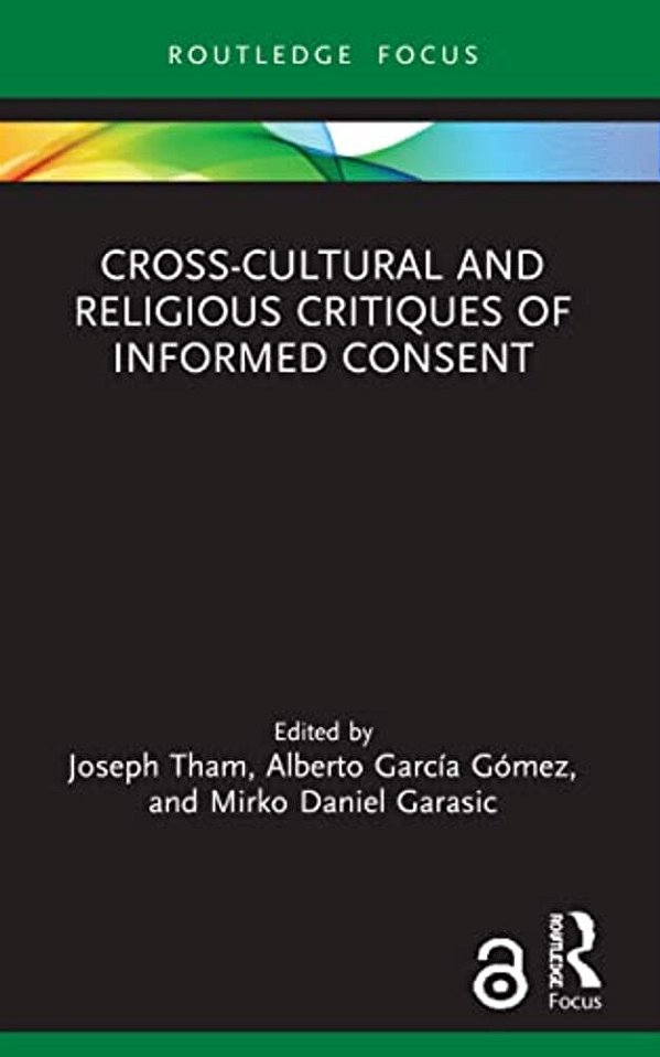 Cross-Cultural And Religious Critiques Of Informed Consent-..