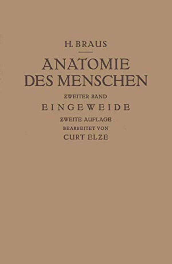 Anatomie Des Menschen: Ein Lehrbuch Für Studierende Und Ärzte-..