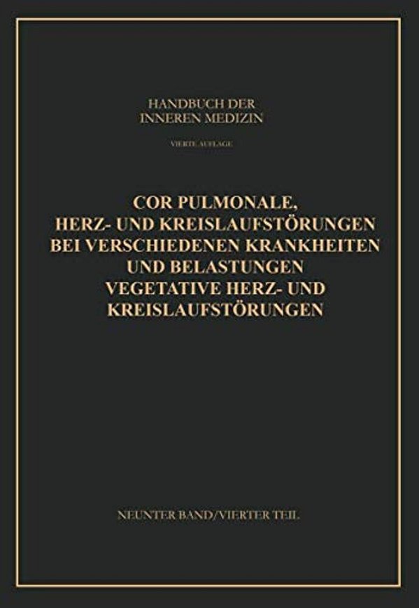 Cor Pulmonale Herz- Und Kreislaufstörungen Bei Verschiedenen Krankheiten Und Belastungen Vegetative Herz- Und Kreislaufstörungen-..
