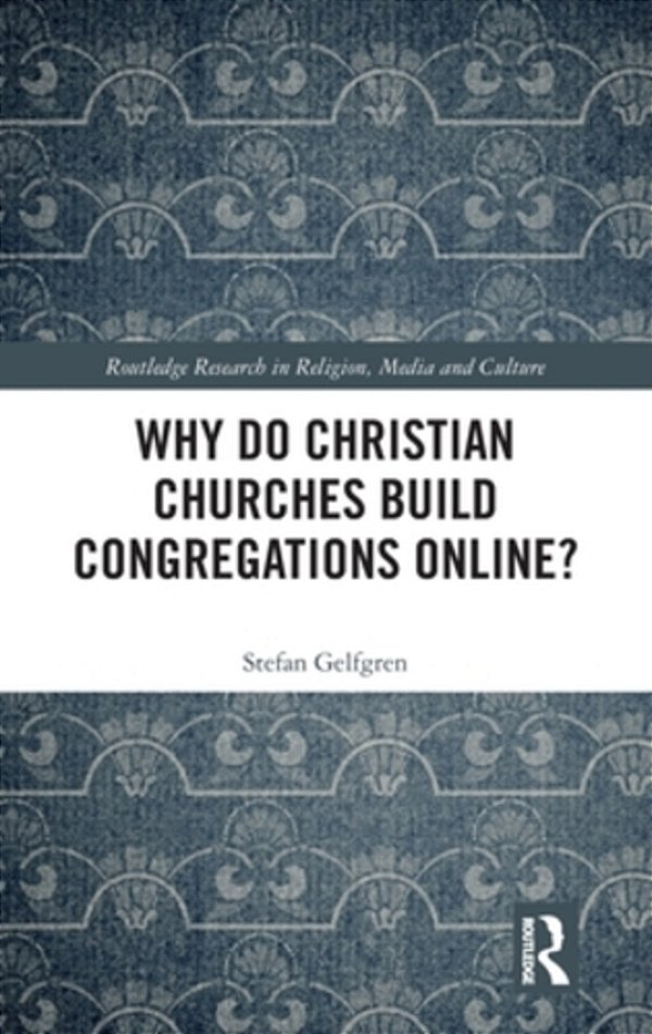 Why Do Christian Churches Build Congregations Online?-..