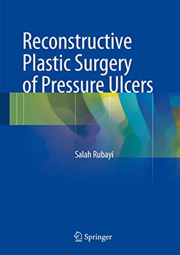 Reconstructive Plastic Surgery Of Pressure Ulcers-..