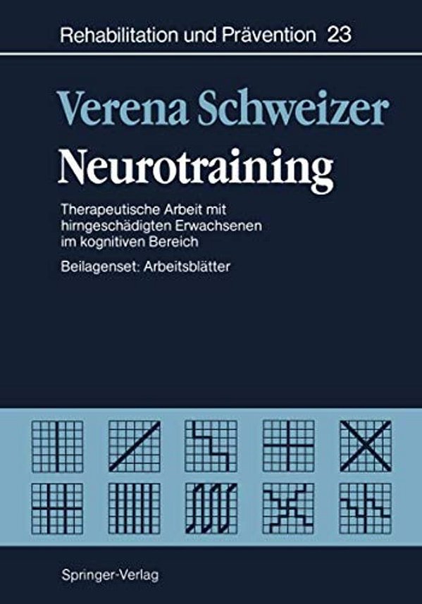 Neurotraining: Therapeutische Arbeit Mit Hirngeschädigten Erwachsenen Im Kognitiven Bereich-..