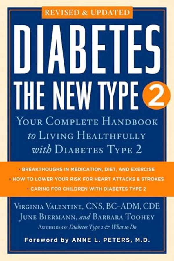 Diabetes: The New Type 2: Your Complete Handbook To Living Healthfully With Diabetes Type 2-..