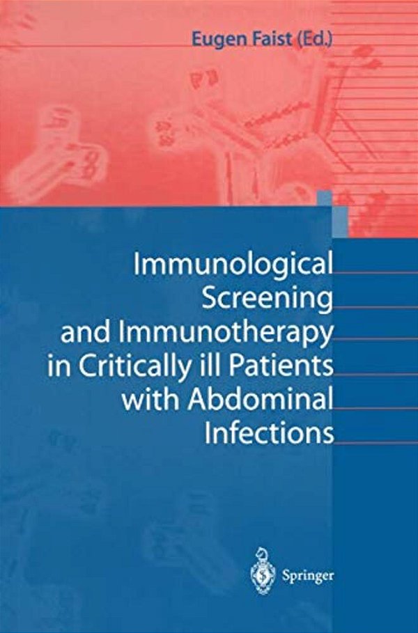Immunological Screening And Immunotherapy In Critically Ill Patients With Abdominal Infections-..