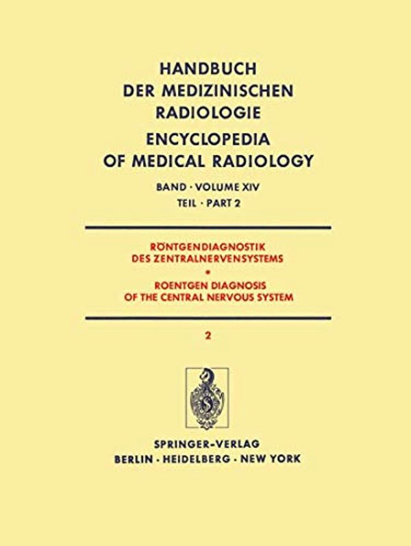 Röntgendiagnostik Des Zentralnervensystems Teil 2/Roentgen Diagnosis Of The Central Nervous System Part 2-..