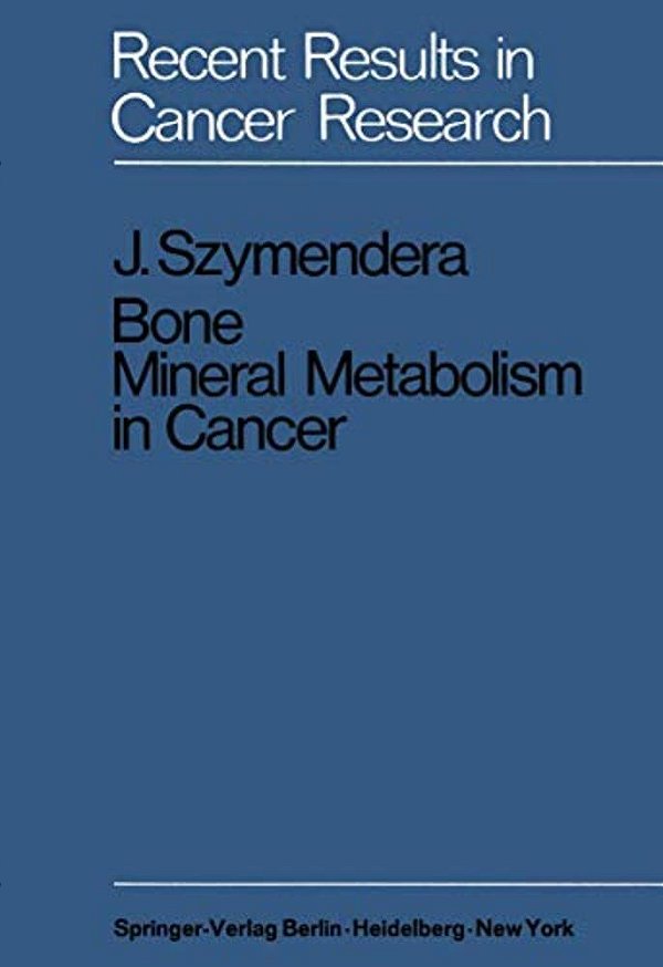 Bone Mineral Metabolism In Cancer-..