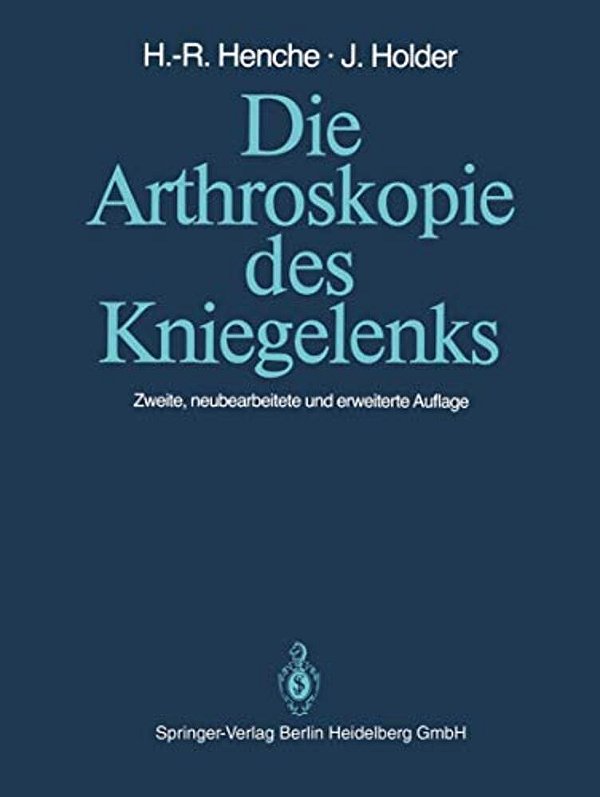 Die Arthroskopie Des Kniegelenks: Diagnostik Und Operationstechniken-..