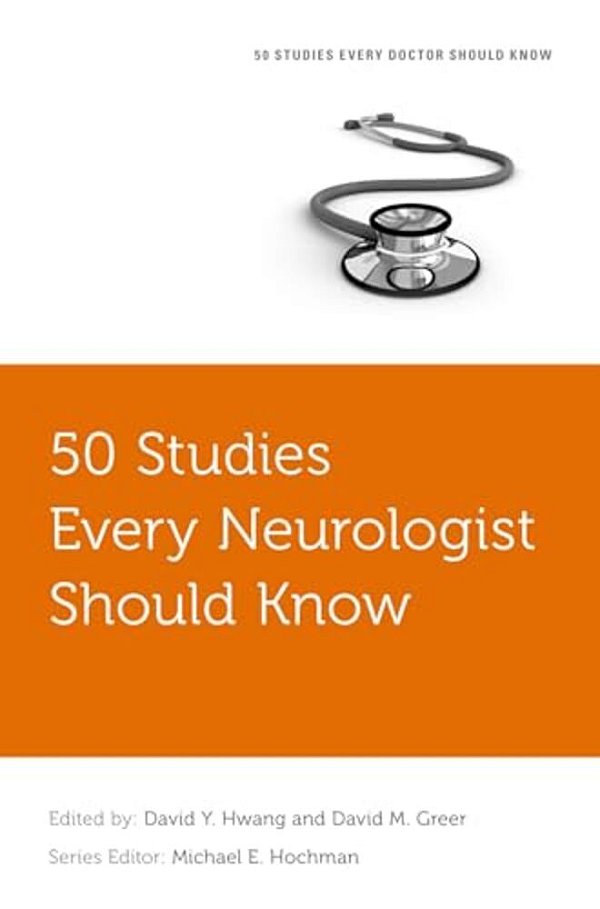 50 Studies Every Neurologist Should Know-..