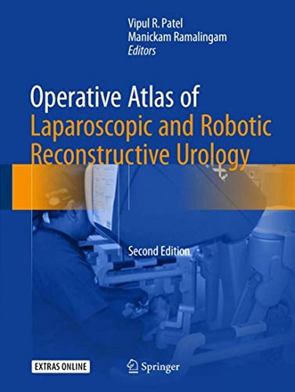 Operative Atlas Of Laparoscopic And Robotic Reconstructive Urology: Second Edition-..
