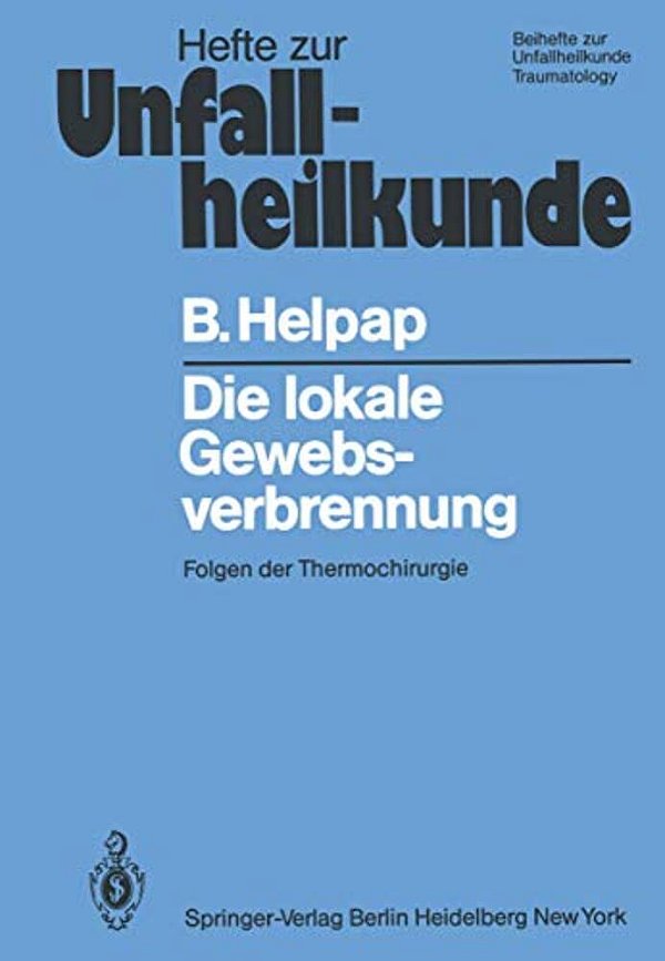 Die Lokale Gewebsverbrennung: Folgen Der Thermochirurgie-..