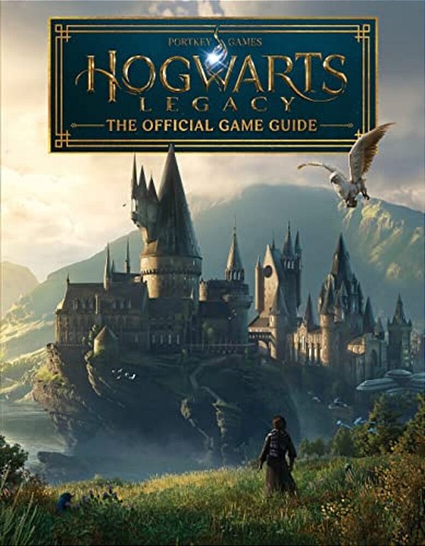 Hogwarts Legacy: The Official Game Guide (Companion Book)-..