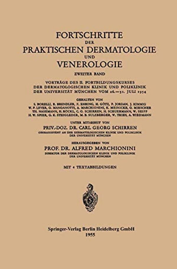 Fortschritte Der Praktischen Dermatologie Und Venerologie: Vorträge Des II. Fortbildungskurses Der Dermatologischen Klinik Und Poliklinik Der Universi-..