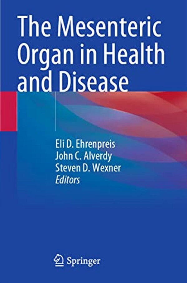 The Mesenteric Organ In Health And Disease-..