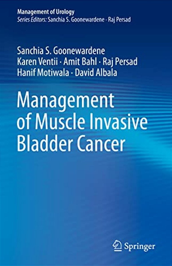 Management Of Muscle Invasive Bladder Cancer-..