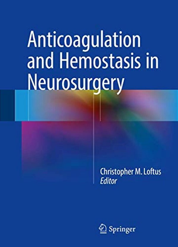 Anticoagulation And Hemostasis In Neurosurgery-..