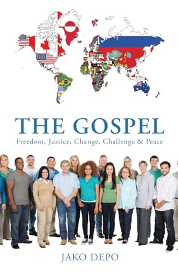 The Gospel: Freedom, Justice, Change, Challenge & Peace-..