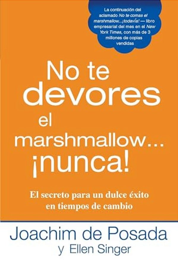 No Te Devores El Marshmallow... Nunca!  Don't Gobble The Marshmallow... Ever!-..