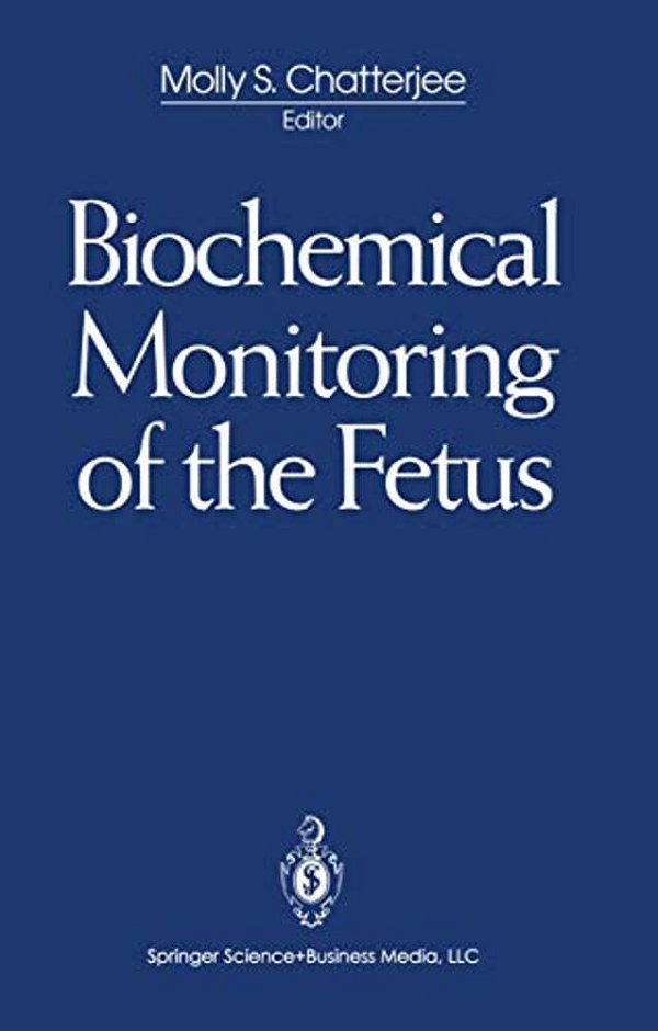 Biochemical Monitoring Of The Fetus-..