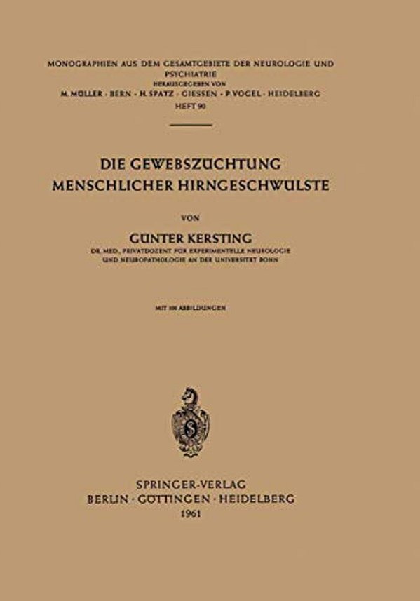 Die Gewebszüchtung Menschlicher Hirngeschwülste-..