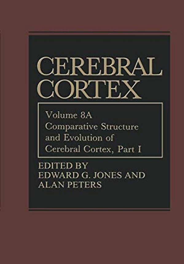 Comparative Structure And Evolution Of Cerebral Cortex, Part I-..