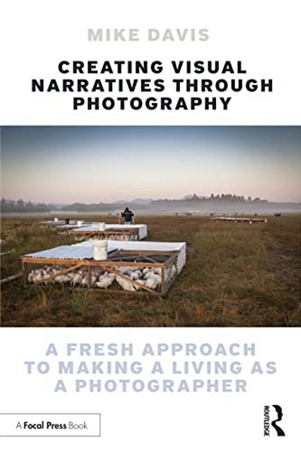 Creating Visual Narratives Through Photography: A Fresh Approach To Making A Living As A Photographer-..