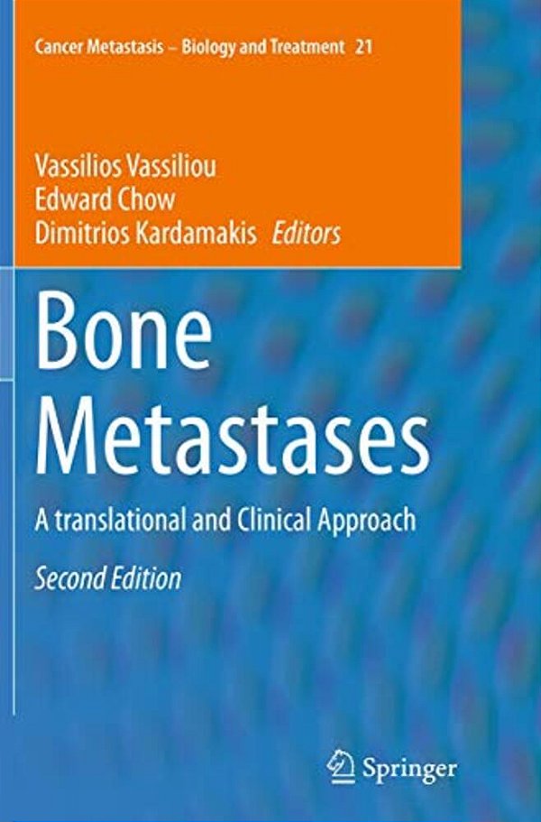 Bone Metastases: A Translational And Clinical Approach-..
