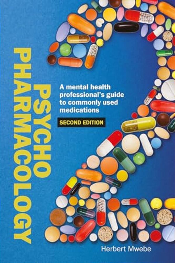 Psychopharmacology: A Mental Health Professional's Guide To Commonly Used Medications-..