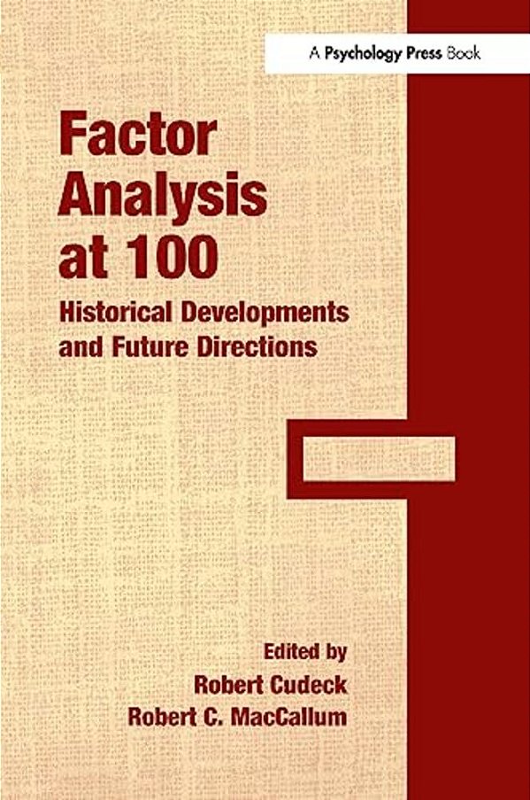 Factor Analysis At 100: Historical Developments And Future Directions-..