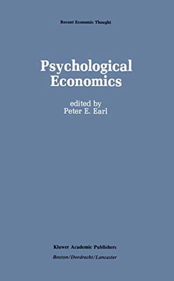 Psychological Economics: Developments, Tensions, Prospects-..