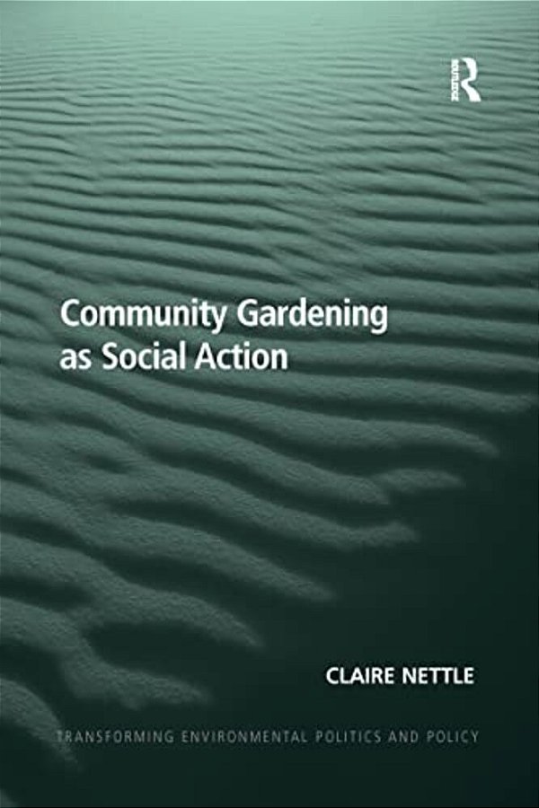 Community Gardening As Social Action-..