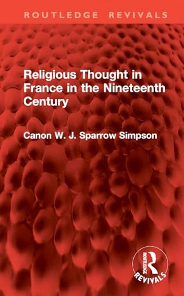 Religious Thought In France In The Nineteenth Century-..