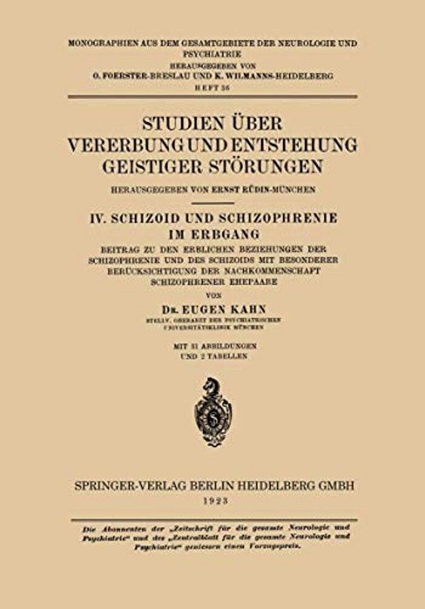 Studien Über Vererbung Und Entstehung Geistiger Störungen: IV. Schizoid Und Schizophrenie Im Erbgang-..