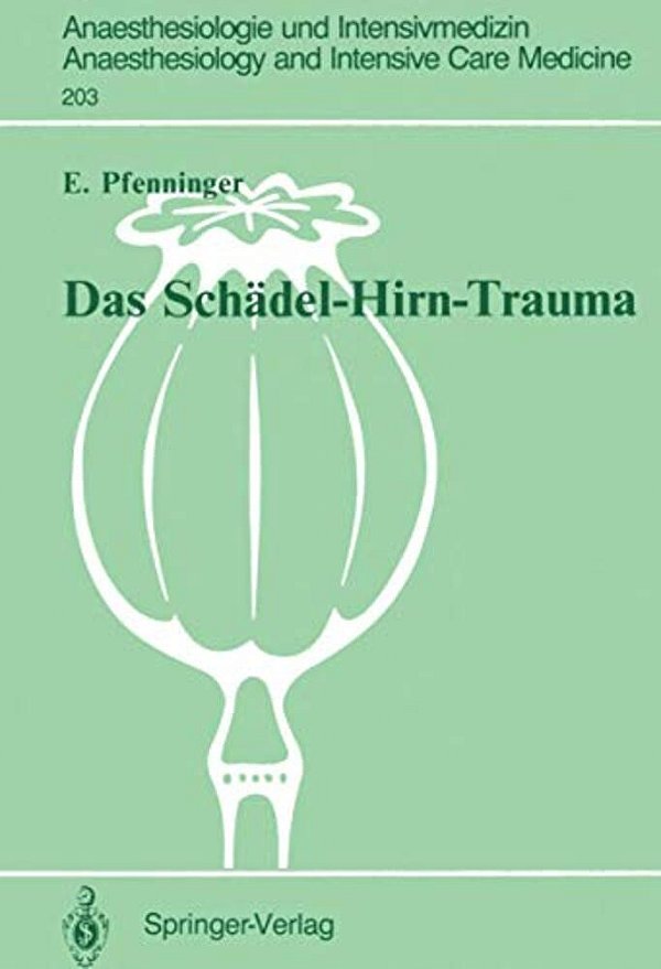 Das Schädel-Hirn-trauma: Klinische Und Tierexperimentelle Untersuchungen Zur Pathogenese Sowie Zu Neuen Behandlungsansätzen-..