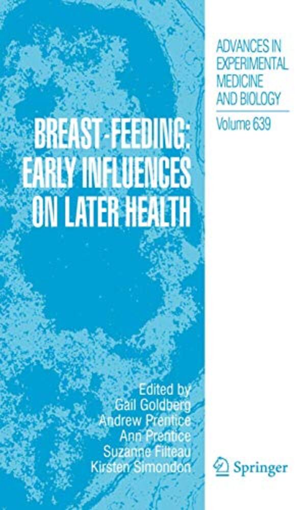Breast-Feeding: Early Influences On Later Health-..