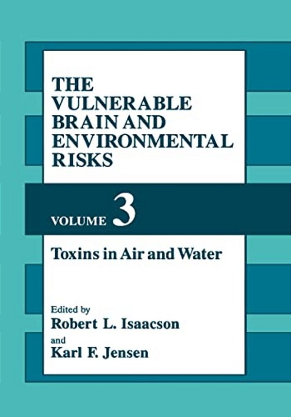 The Vulnerable Brain And Environmental Risks-..