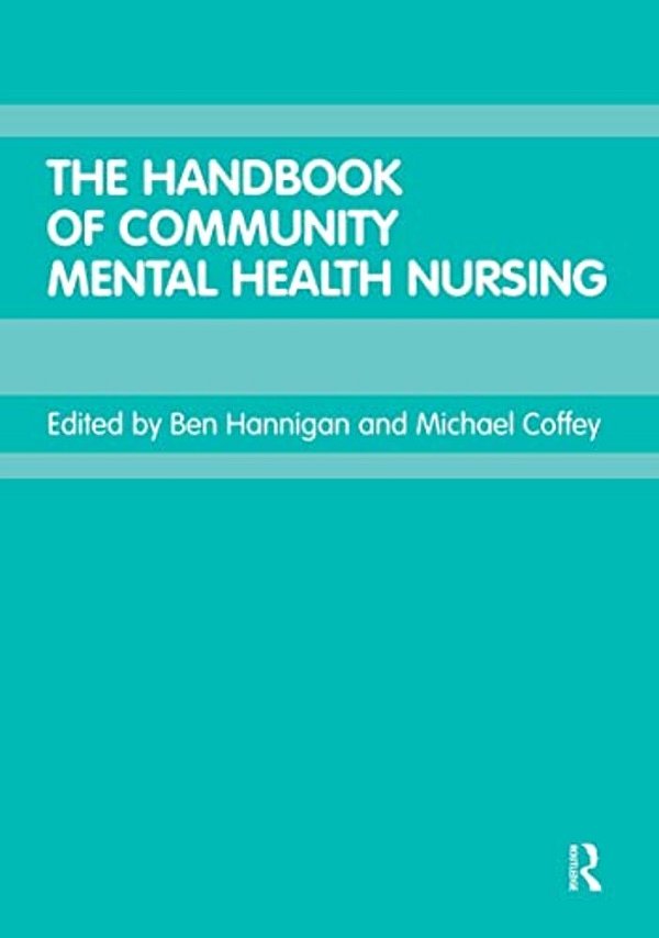 The Handbook Of Community Mental Health Nursing-..