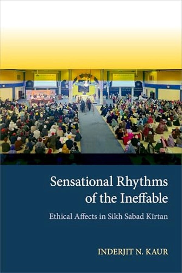 Sensational Rhythms Of The Ineffable: Ethical Affects In Sikh Sabad Kirtan-..