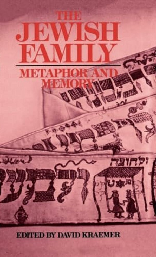 The Jewish Family: Metaphor And Memory-..
