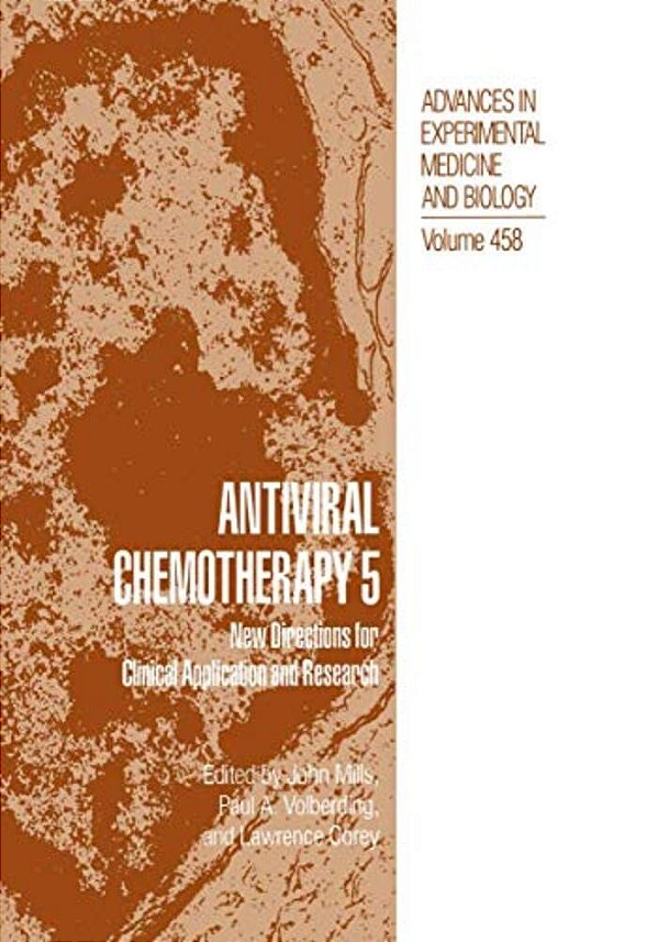 Antiviral Chemotherapy 5: New Directions For Clinical Application And Research-..