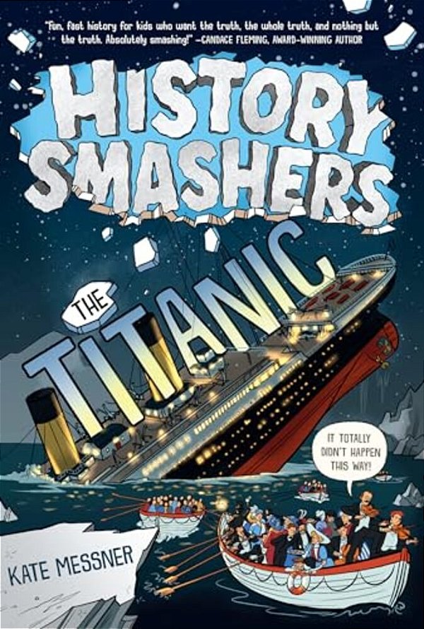 History Smashers: The Titanic-..