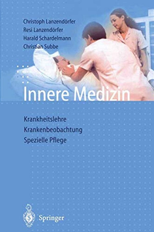 Innere Medizin: Krankheitslehre Krankenbeobachtung Spezielle Pflege-..