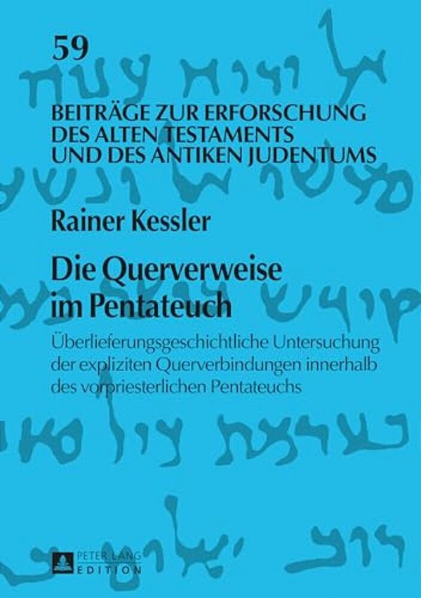 Die Querverweise Im Pentateuch: Ueberlieferungsgeschichtliche Untersuchung Der Expliziten Querverbindungen Innerhalb Des Vorpriesterlichen Pentateuchs-..