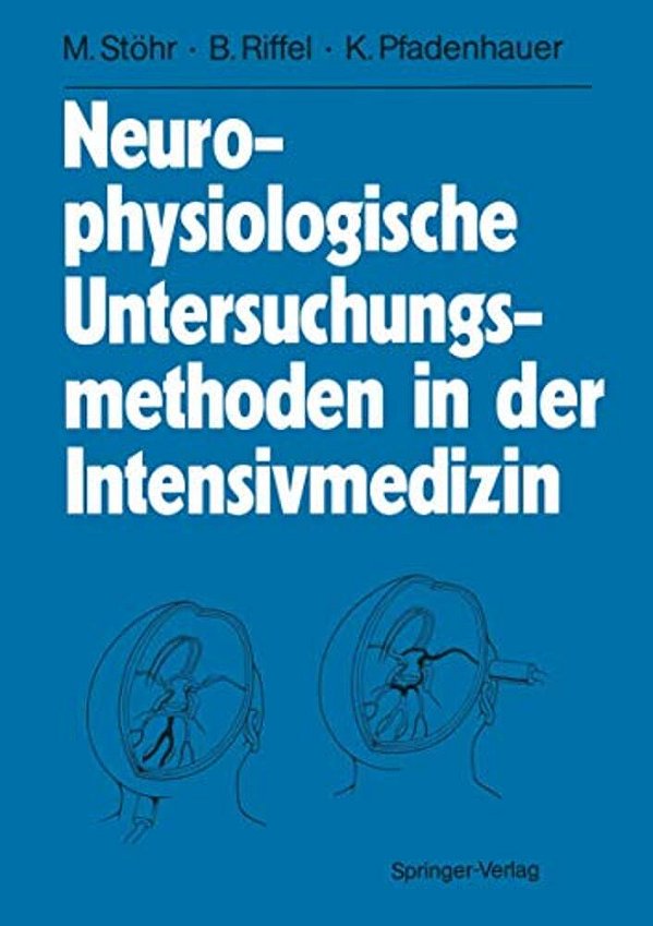 Neurophysiologische Untersuchungsmethoden In Der Intensivmedizin-..