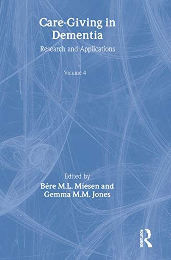 Care-Giving In Dementia: Research And Applications-..