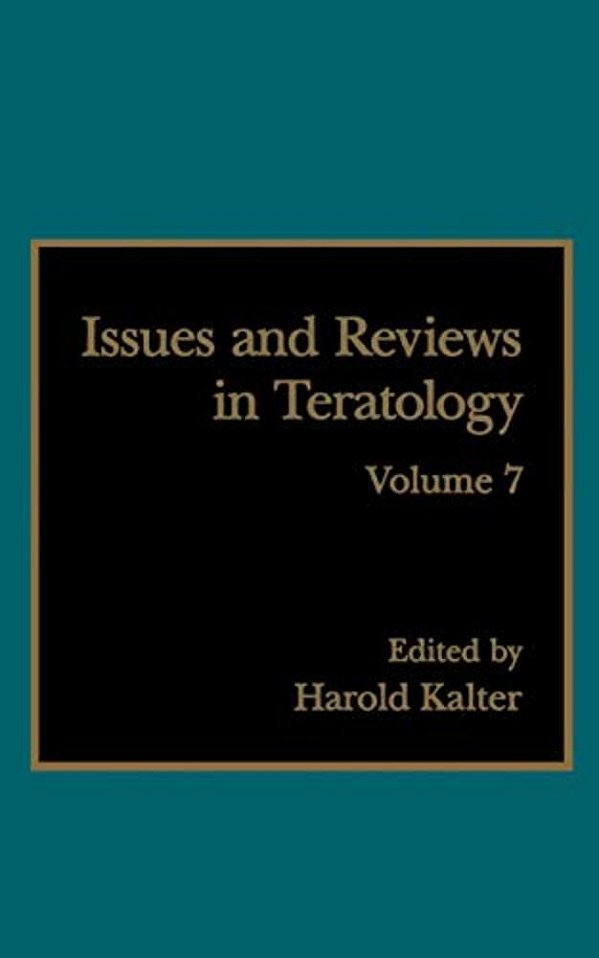Issues And Reviews In Teratology: Volume 7-..