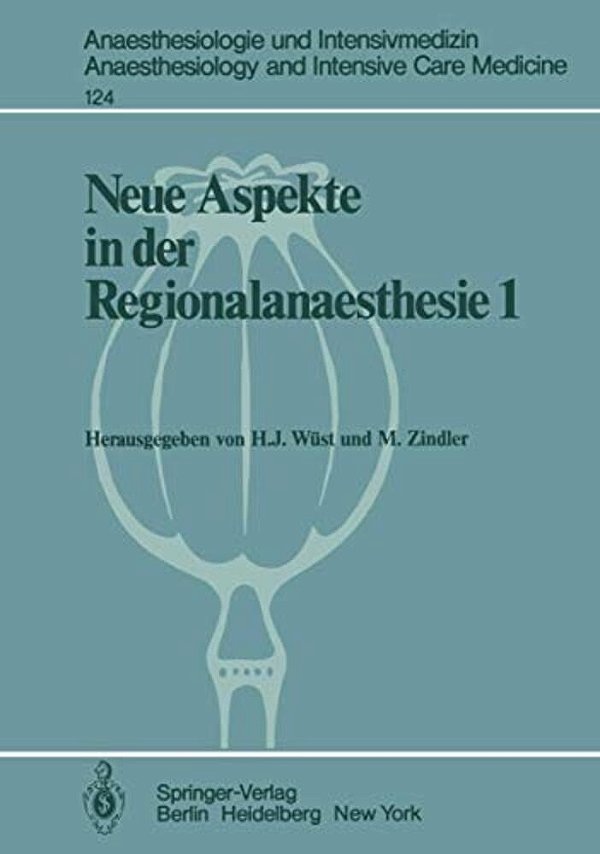 Neue Aspekte In Der Regionalanaesthesie 1: Wirkung Auf Herz, Kreislauf Und Endokrinium. Postoperative Periduralanalgesie-..