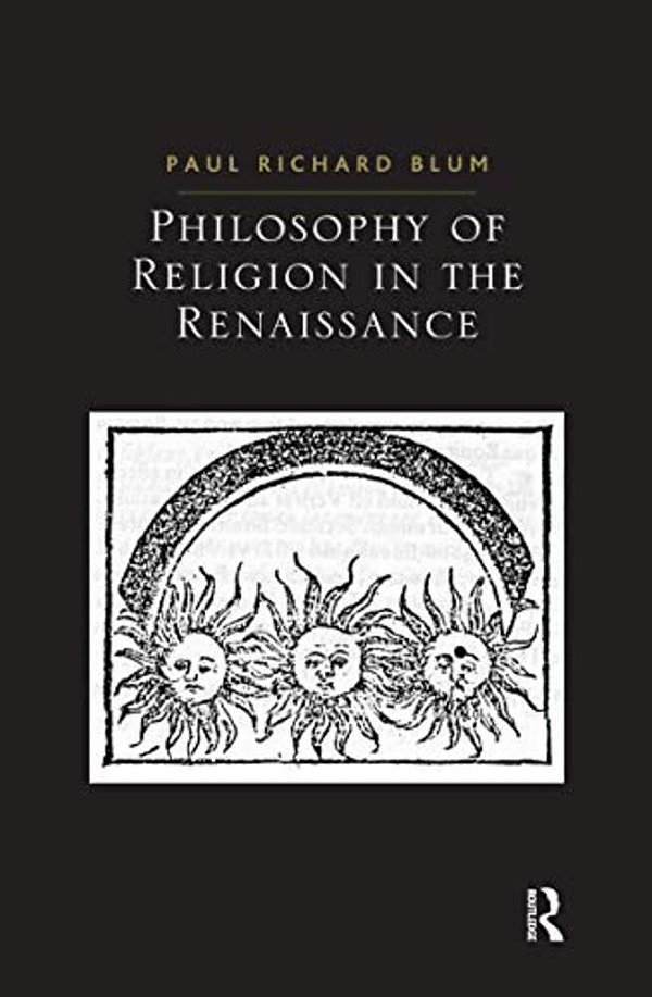 Philosophy Of Religion In The Renaissance-..