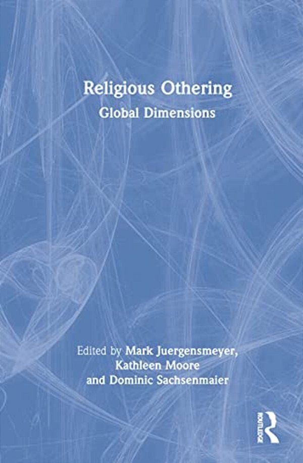 Religious Othering: Global Dimensions-..