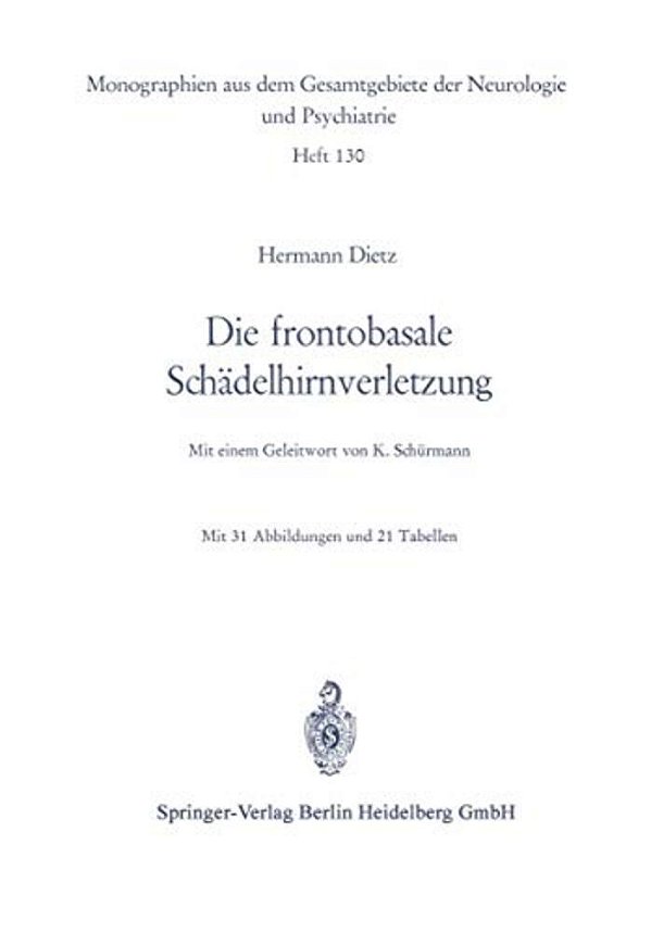 Die Frontobasale Schädelhirnverletzung: Klinisches Bild Und Probleme Der Operativen Behandlung-..