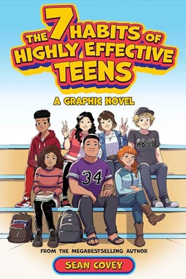 The 7 Habits Of Highly Effective Teens: A Graphic Novel-..